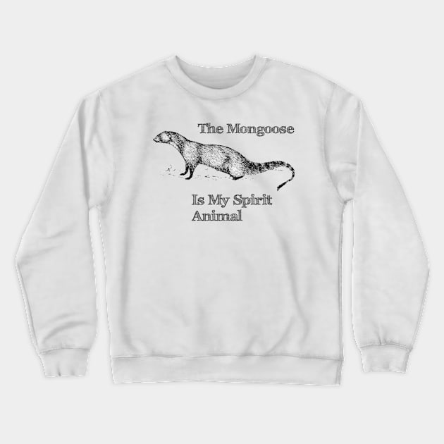 Mongoose Spirit Animal Crewneck Sweatshirt by marisaj4488
